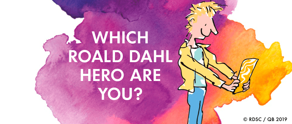 Which Roald Dahl hero are you?