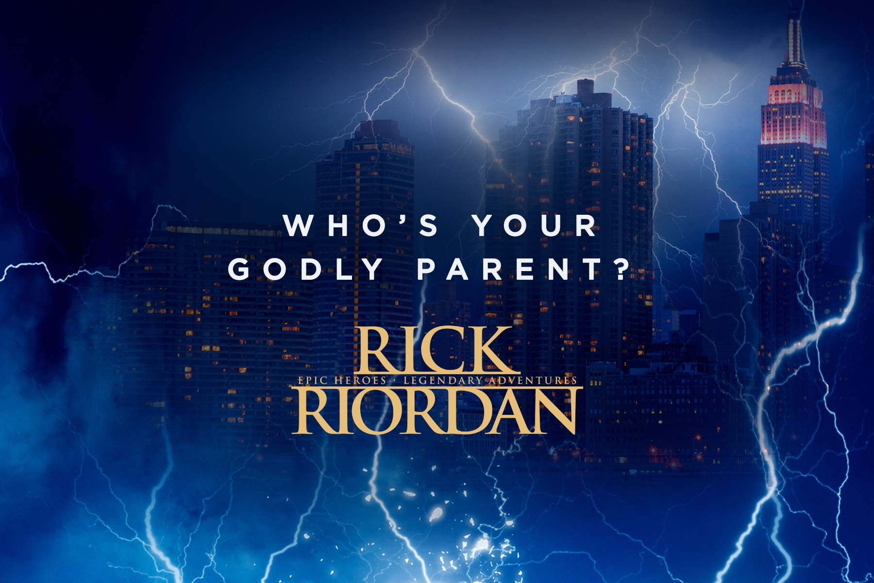 An image that features a background of city buildings in the dark with lightning bolts at the bottom of the image. In the middle in white text is 'Who's your godly parent?' and below that in yellow/gold text is the author name 'Rick Riordan'