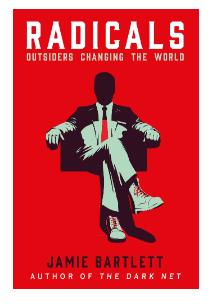 Radicals by Jamie Bartlett