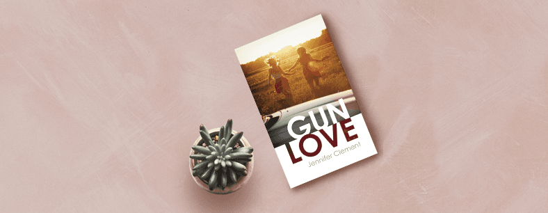 Gun Love by Jennifer Clement