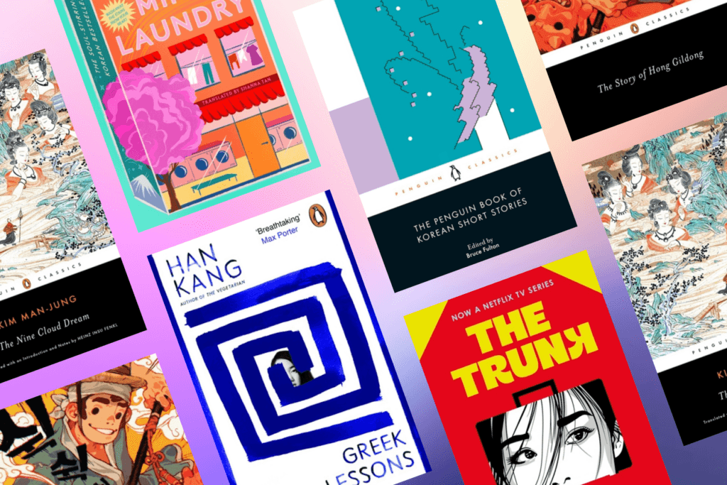 A flat-lay graphic of Korean books including Greek Lessons by Han Kang, Marigold Mind Laundry by Jungeun Yun, The Trunk by Kim Ryeo-ryeong, The Nine Cloud Dream by Kim Man-Jung, The Penguin Book of Korean Short Stories, The Poet by Yi Mun-Yol, The Story of Hong Gildong.