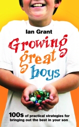 Book cover of Growing Great Boys by Ian Grant