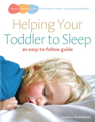 Book cover of Helping Your Toddler to Sleep by Siobhan Mulholland