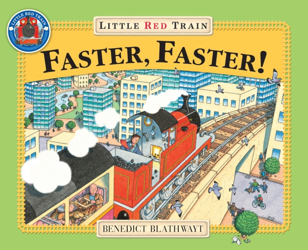 Book cover of Little Red Train: Faster, Faster by Benedict Blathwayt
