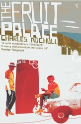 Book cover of The Fruit Palace by Charles Nicholl