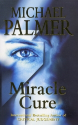 Book cover of Miracle Cure by Michael Palmer