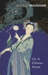 Book cover of On A Chinese Screen by W. Somerset Maugham