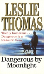 Book cover of Dangerous By Moonlight by Leslie Thomas