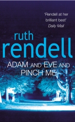 Book cover of Adam And Eve And Pinch Me by Ruth Rendell