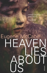 Book cover of Heaven Lies About Us by Eugene McCabe