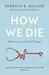 Book cover of How We Die by Sherwin B Nuland