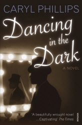Book cover of Dancing In The Dark by Caryl Phillips