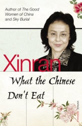Book cover of What the Chinese Don't Eat by Xinran