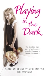 Book cover of Playing in the Dark by Siobhan Kennedy-McGuinness, Rosie Dunn