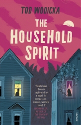 Book cover of The Household Spirit by Tod Wodicka