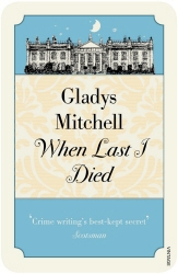 Book cover of When Last I Died by Gladys Mitchell