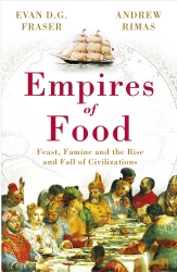 Book cover of Empires of Food by Andrew Rimas, Evan D. G. Fraser
