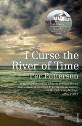 Book cover of I Curse the River of Time by Per Petterson