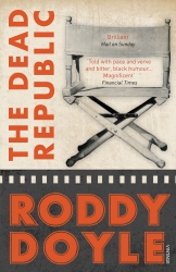 Book cover of The Dead Republic by Roddy Doyle