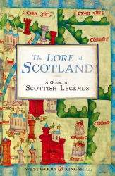Book cover of The Lore of Scotland by The Estate of Jennifer Westwood, Sophia Kingshill