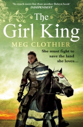 Book cover of The Girl King by Meg Clothier