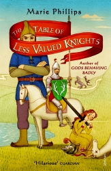 Book cover of The Table Of Less Valued Knights by Marie Phillips