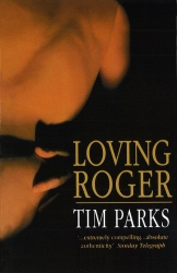 Book cover of Loving Roger by Tim Parks