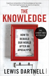 Book cover of The Knowledge by Lewis Dartnell