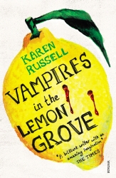 Book cover of Vampires in the Lemon Grove by Karen Russell