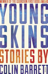 Book cover of Young Skins by Colin Barrett