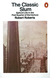 Book cover of The Classic Slum by Robert Roberts