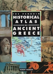 Book cover of The Penguin Historical Atlas of Ancient Greece by Robert Morkot
