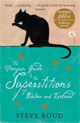 Book cover of The Penguin Guide to the Superstitions of Britain and Ireland by Steve Roud