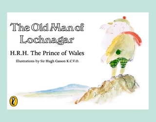 Book cover of The Old Man of Lochnagar by HRH The Prince Charles, Prince of Wales