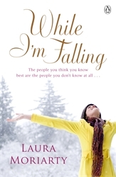 Book cover of While I'm Falling by Laura Moriarty