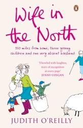 Book cover of Wife in the North by Judith O'Reilly