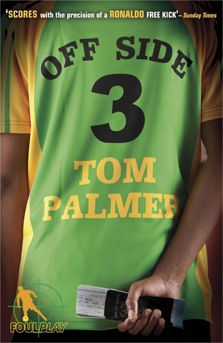 Book cover of #4 - Foul Play: Off Side by Tom Palmer