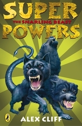 Book cover of Superpowers: The Snarling Beast by Alex Cliff