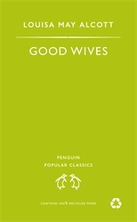 Book cover of Good Wives by Louisa May Alcott