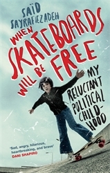 Book cover of When Skateboards Will Be Free by Said Sayrafiezadeh
