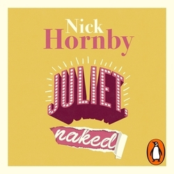 Book cover of Juliet, Naked by Nick Hornby