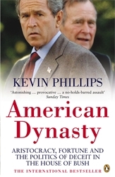 Book cover of American Dynasty by Kevin Phillips