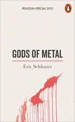 Book cover of Gods of Metal by Eric Schlosser