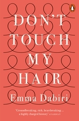 Book cover of Don't Touch My Hair by Emma Dabiri