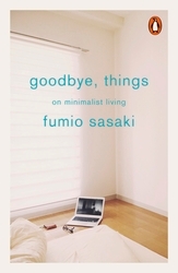 Book cover of Goodbye, Things by Fumio Sasaki