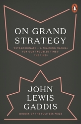 Book cover of On Grand Strategy by John Lewis Gaddis