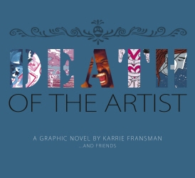 Book cover of Death of the Artist by Karrie Fransman