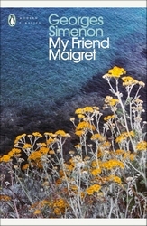Book cover of My Friend Maigret by Georges Simenon