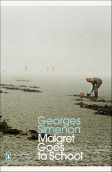 Book cover of Maigret Goes to School by Georges Simenon