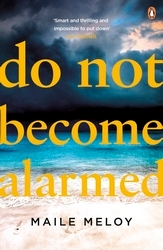 Book cover of Do Not Become Alarmed by Maile Meloy